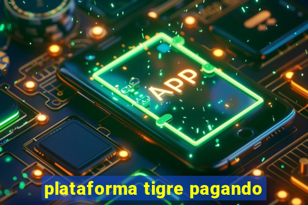 plataforma tigre pagando